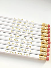 Do What You Love Pencils