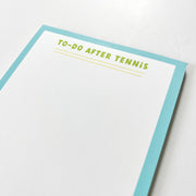 To-do After Tennis Notepad