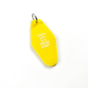 Every Day is a Fresh Start Motel Keychain