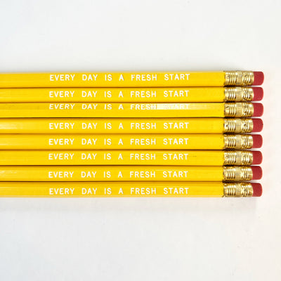 Every Day is a Fresh Start Pencils