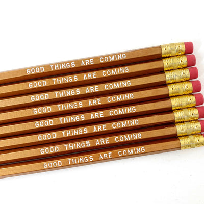 Good Things Are Coming Pencils