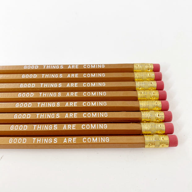 Good Things Are Coming Pencils