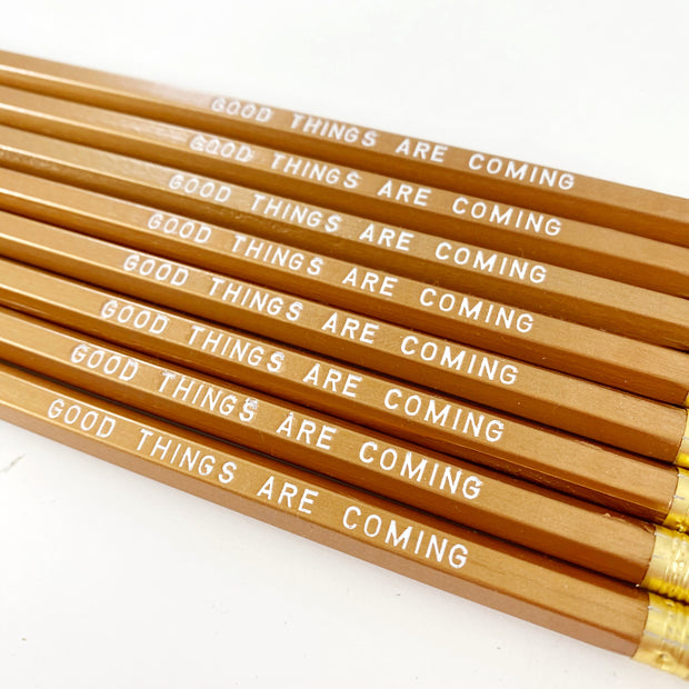 Good Things Are Coming Pencils