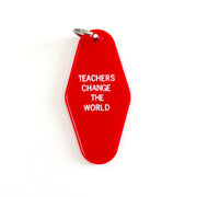 Teachers Change the World Motel Keychain
