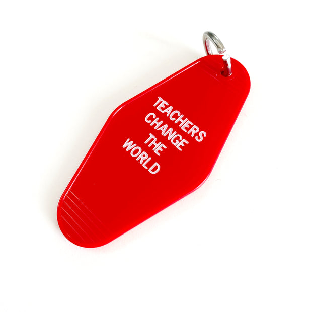 Teachers Change the World Motel Keychain