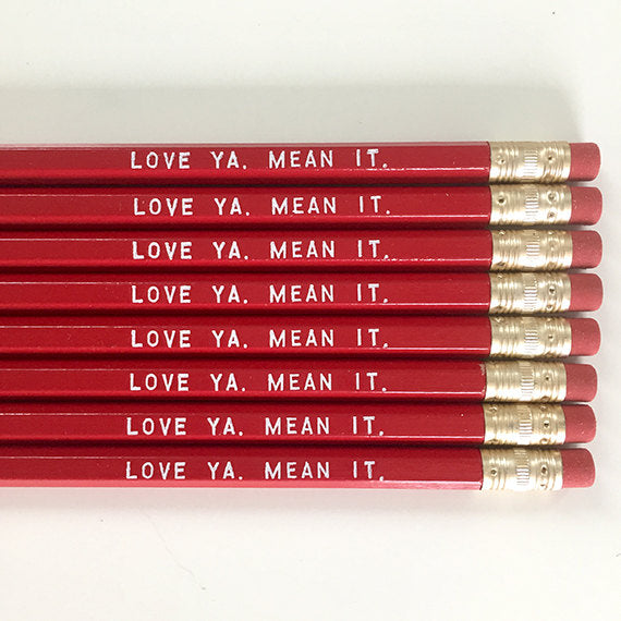 Love Ya Mean It Pencils