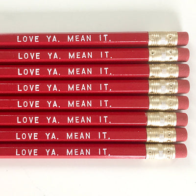 Love Ya Mean It Pencils
