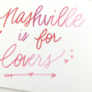 Nashville is for Lovers Greeting Card