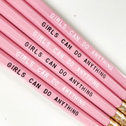 Girls Can Do Anything Pencils