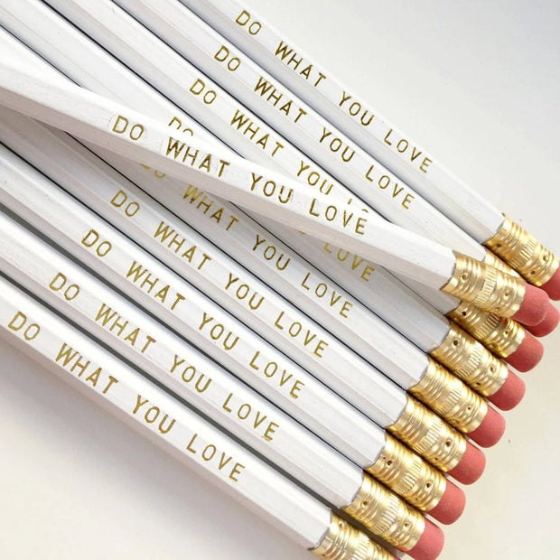 Do What You Love Pencils