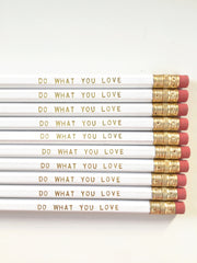 Do What You Love Pencils